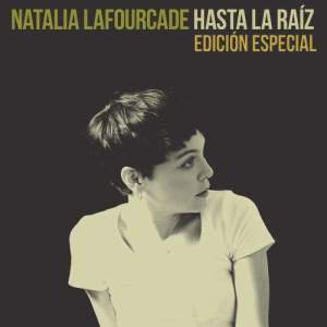 อัลบัม Hasta la Raíz (Edición Especial) ศิลปิน Natalia Lafourcade