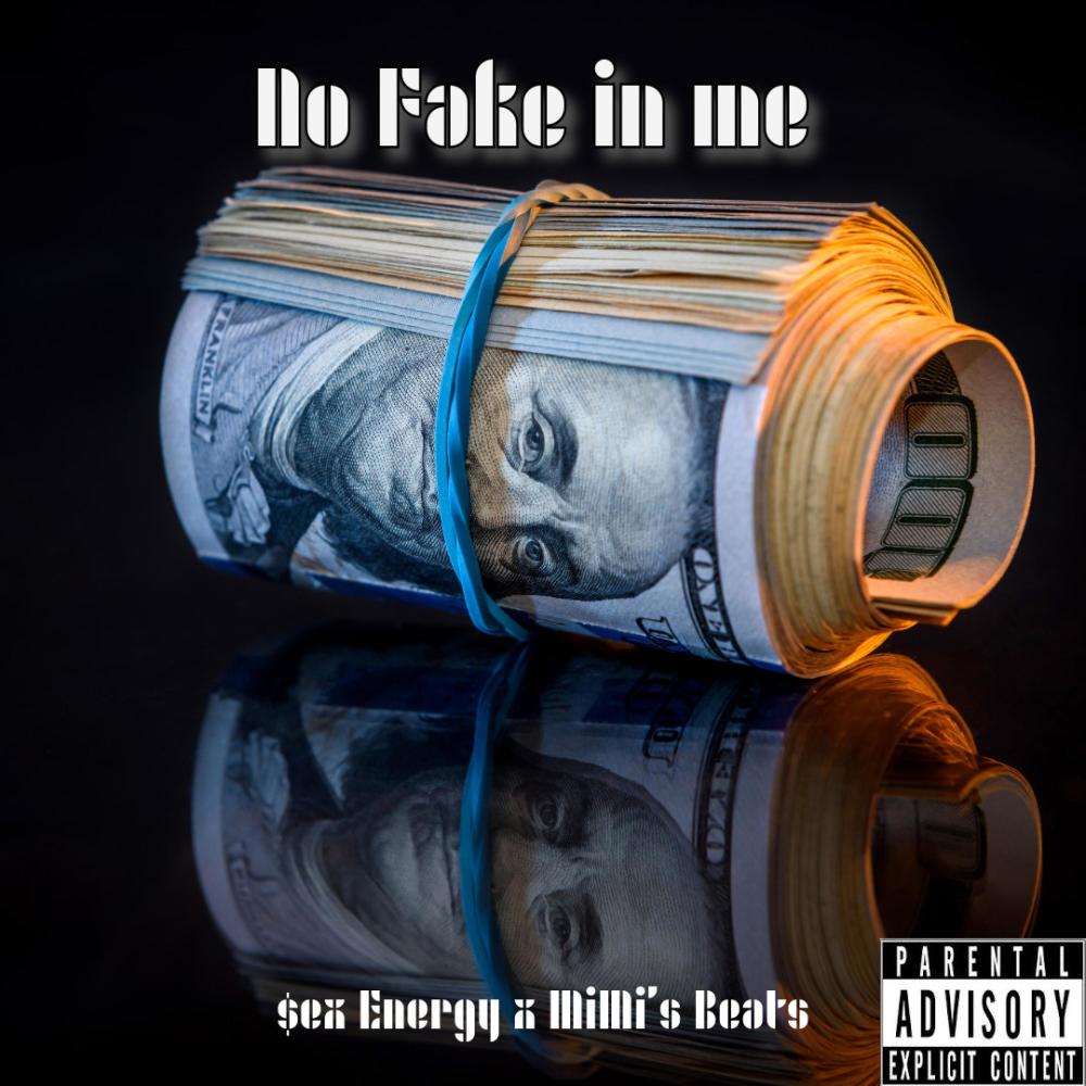 No Fake In Me (Explicit)