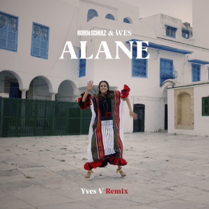อัลบัม Alane (Yves V Remix) ศิลปิน Robin Schulz