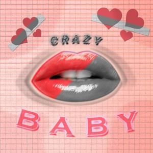 ดาวน์โหลดและฟังเพลง Crazy Baby (Explicit) พร้อมเนื้อเพลงจาก Бездельник
