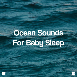 Album "!!! Ocean Sounds For Baby Sleep!!!" from Ocean Sounds