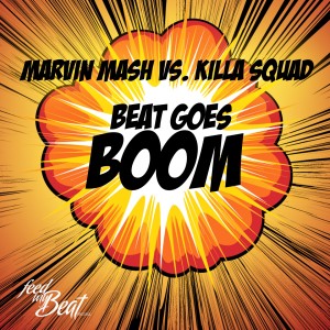 Album Beat Goes Boom (Marvin Mash vs. Killa Squad) from Marvin Mash