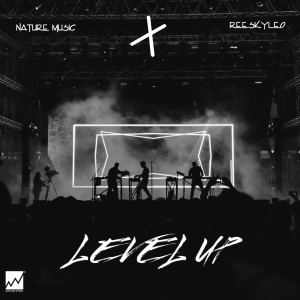 Nature Music的专辑Level Up (Explicit)