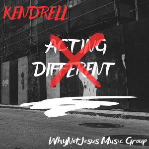 收聽Kendrell的Acting Different歌詞歌曲