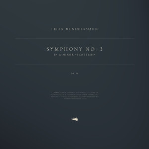 Album Symphony No. 3 in A Minor "Scottish", Op. 56 from Jakob Ludwig Felix Mendelssohn Bartholdy