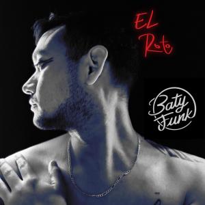 Batyfunk!的專輯El Roto (feat. Delairë)