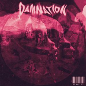 ดาวน์โหลดและฟังเพลง DAMNATION พร้อมเนื้อเพลงจาก Sonik 23
