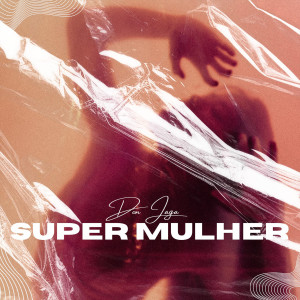 Don Jaga的專輯Super Mulher
