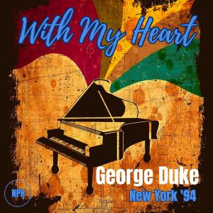 George Duke的專輯With My Heart (Live New York '94)