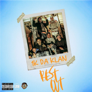 Album Best Out (Explicit) oleh 1K Da Klan