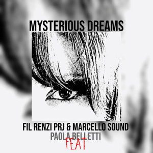 收聽Fil Renzi的Mysterious Dreams (Extended Remix)歌詞歌曲