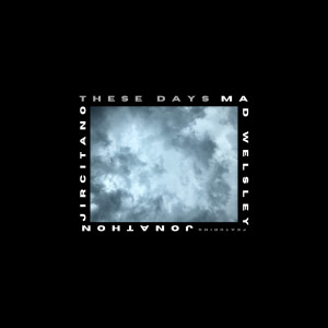 Listen to These Days song with lyrics from Mad Welsley