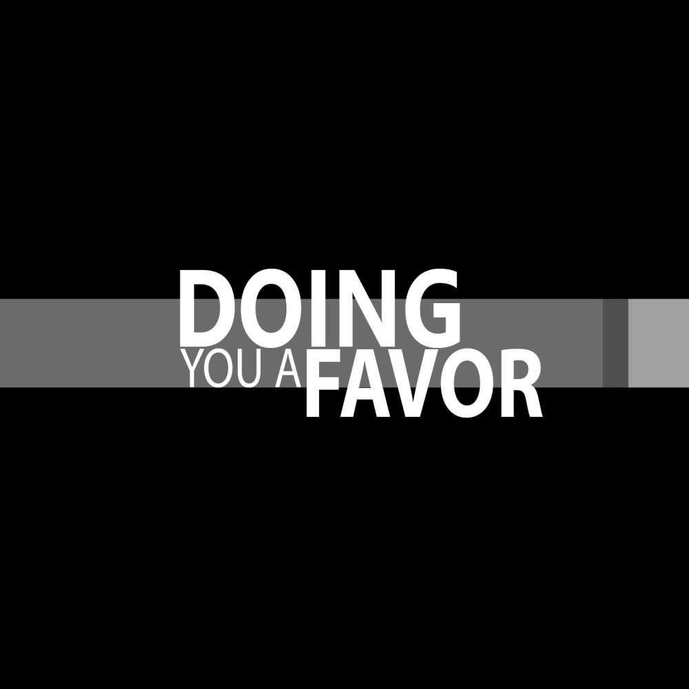 Doing You a Favor (Explicit)