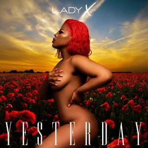 Album YESTERDAY (Explicit) from Lady X