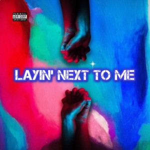 Prada West的專輯Layin’ Next To Me (Explicit)
