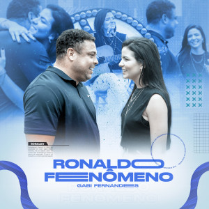 收聽Gabi Fernandes的Ronaldo Fenômeno歌詞歌曲