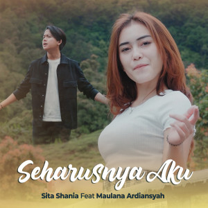 Dengarkan lagu Seharusnya Aku nyanyian Sita Shania dengan lirik