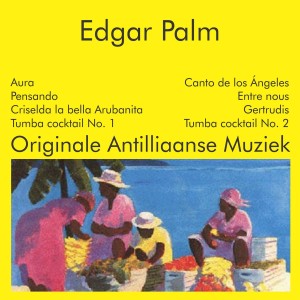 ดาวน์โหลดและฟังเพลง Criselda la Bella Arubanita พร้อมเนื้อเพลงจาก Edgar Palm & Trio