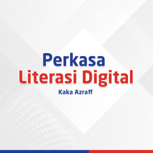 收聽Kaka Azraff的Perkasa Literasi Digital歌詞歌曲