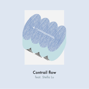 Listen to Contrail flow (feat. Stella Lu) song with lyrics from R.U.I.