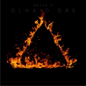 ดาวน์โหลดและฟังเพลง Olha o Gás พร้อมเนื้อเพลงจาก Delta 2