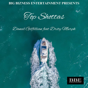 Daneil Gilfillian的专辑Top Shottas (Explicit)