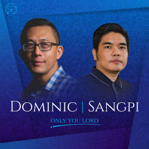 Album Only You Lord from Sangpi