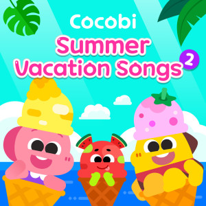 Cocobi Summer Vacation Songs 2