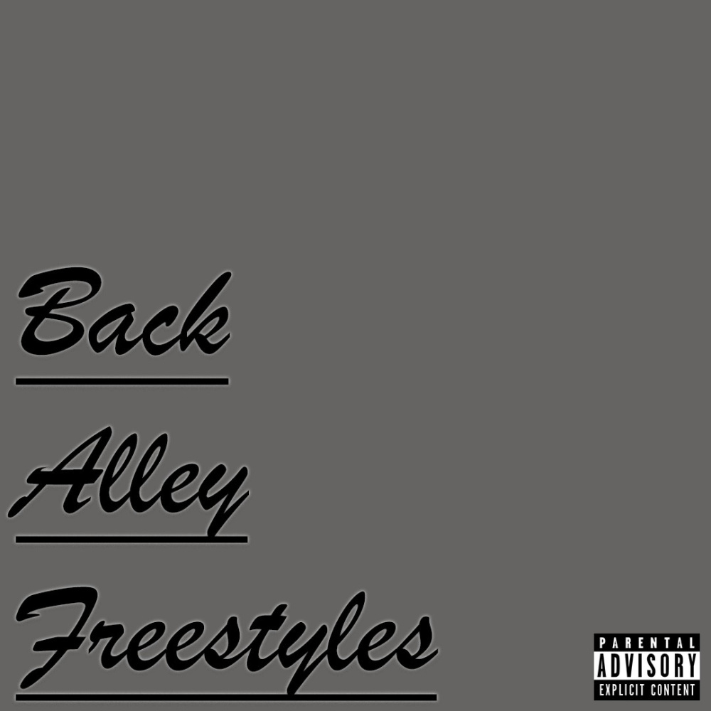Back Alley Freestyles (Explicit)
