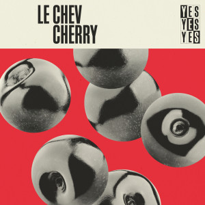 Le Chev的專輯Cherry (Extended Mix)