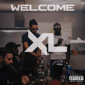 Dengarkan Welcome (Explicit) lagu dari XL dengan lirik
