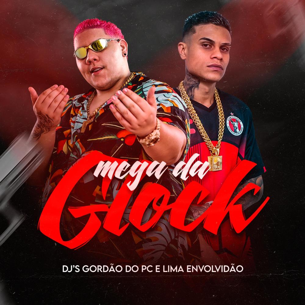 Mega Da Glock(feat. Dj Gordão Do Pc) (Explicit)