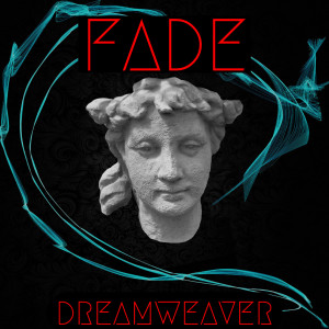 收聽Dreamweaver的Fade歌詞歌曲