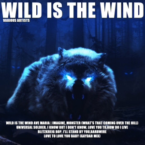 Wild Is The Wind dari Various Artists