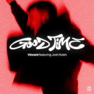 อัลบัม Good Time ศิลปิน Vincent
