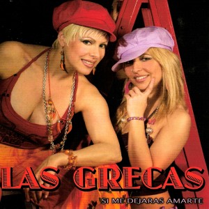 Album Si Me Dejaras Amarte oleh Las Grecas