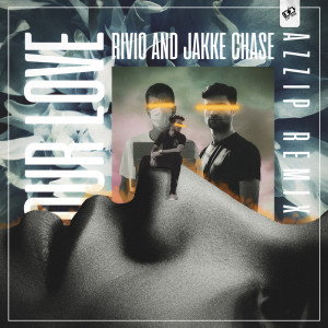 Album Your Love (Azzip Remix) from Jakke Chase