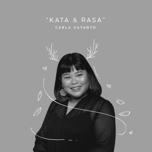 Listen to Kata & Rasa song with lyrics from Carla Sutanto
