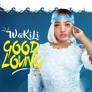 อัลบัม Good Loving ศิลปิน Wakili