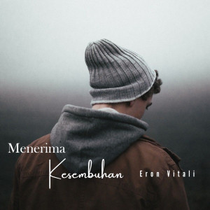 Listen to Menerima Kesembuhan song with lyrics from Eron Vitali (JHCC Worship)