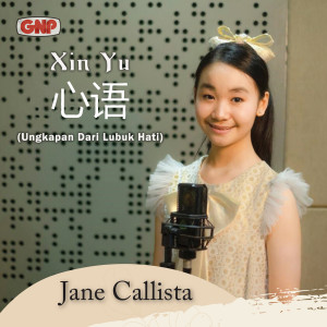 Album Xīn Yǔ (Ungkapan Dari Lubuk Hati) oleh Jane Callista