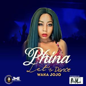 Let’s Dance (Waka Jojo) (Explicit) dari Phina