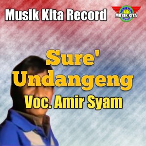 Listen to Sure' Undangeng song with lyrics from Amir Syam