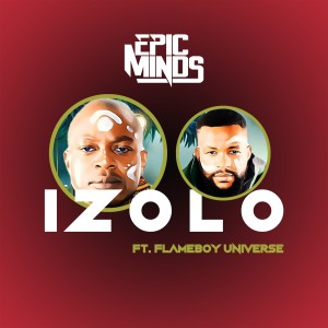 ดาวน์โหลดและฟังเพลง iZolo พร้อมเนื้อเพลงจาก Epic Minds