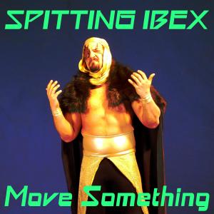 Album Move Something from Spitting Ibex