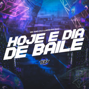 Dengarkan lagu HOJE É DIA DE BAILE (Explicit) nyanyian MC Saci dengan lirik