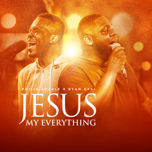 Listen to Jesus My Everything song with lyrics from Philip Adzale