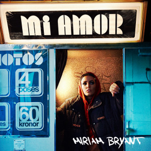 收聽Miriam Bryant的Blåmärkshårt (Mi Amor)歌詞歌曲