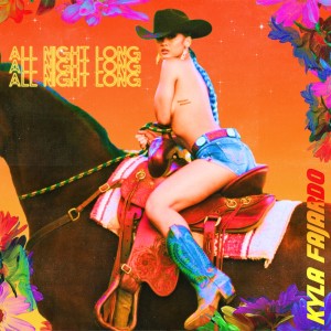 Listen to All Night Long song with lyrics from Kyla Fajardo