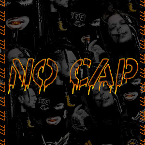 Dengarkan lagu No Cap (Explicit) nyanyian dReXz dengan lirik